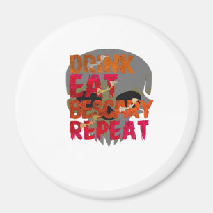 Funny Drink Eat Be Scary Halloween Design Creative Magnet