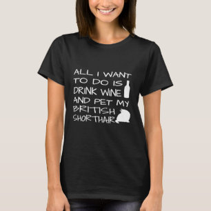 Funny Drink Wine Pet British Shorthair Cat T-Shirt