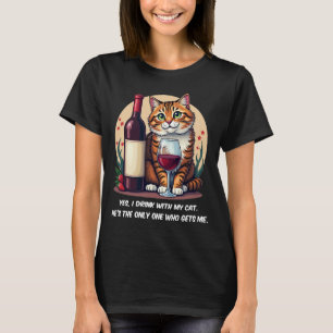 Funny Drink with My Cat Wine Lover Tee