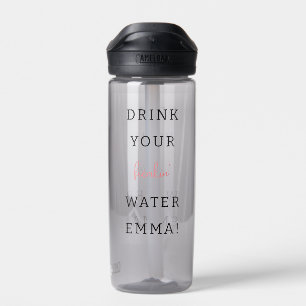 Funny Drink your water encouragement Bottle