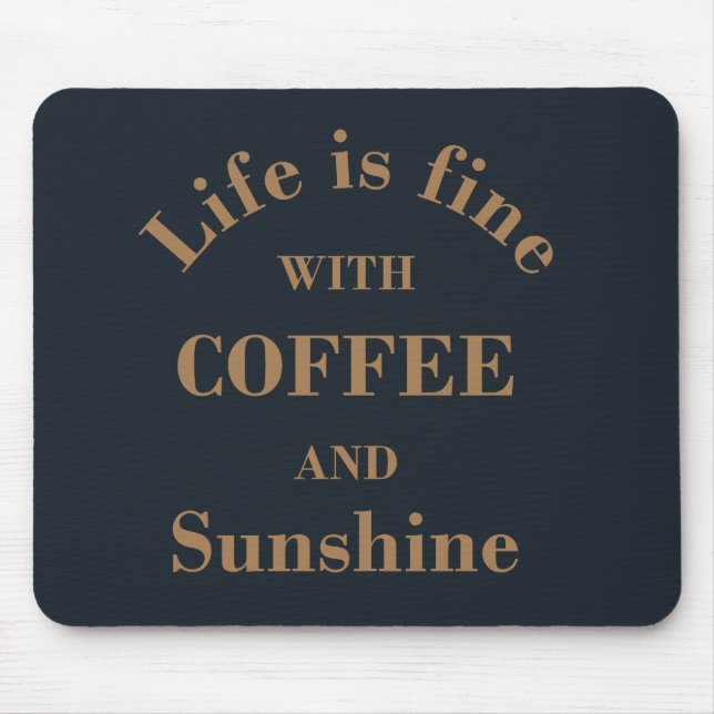 Funny drinker coffee quotes mouse mat (Front)