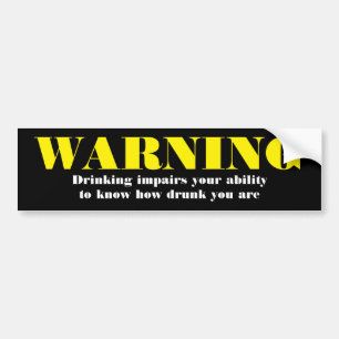 Funny drinking and driving quote bumper sticker
