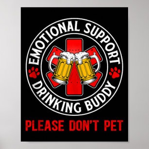 Funny Drinking Emotional Support Drinking Buddy Poster