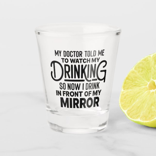 Funny Drinking in Front of the Mirror Shot Glass (Front)
