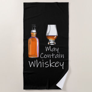 Funny Drinking May Contain Whiskey Beach Towel