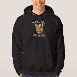 Funny Drinks Well With Otters Cool Animal Beer Dri Hoodie
