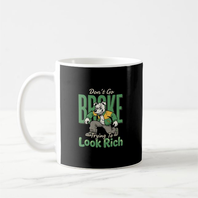 Funny Drip Dog Money Quote Coffee Mug (Left)