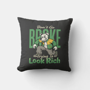 Funny Drip Dog Money Quote Cushion