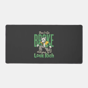 Funny Drip Dog Money Quote Desk Mat