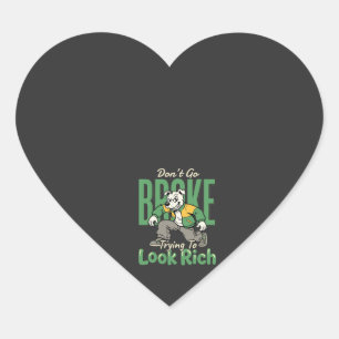Funny Drip Dog Money Quote Heart Sticker