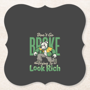 Funny Drip Dog Money Quote Paper Coaster