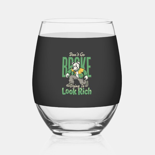 Funny Drip Dog Money Quote Stemless Wine Glass (Front)