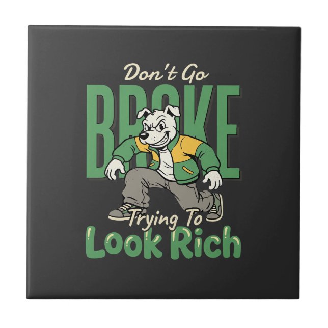 Funny Drip Dog Money Quote Tile (Front)