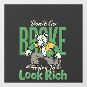 Funny Drip Dog Money Quote Window Cling