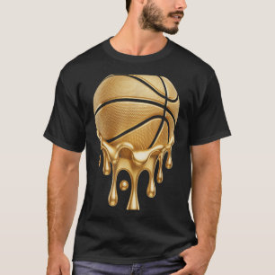 Funny Dripping Gold Basketball Lovers Drip Basketb T-Shirt