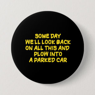 Funny Driving While Nostalgic Cautionary Quote 7.5 Cm Round Badge