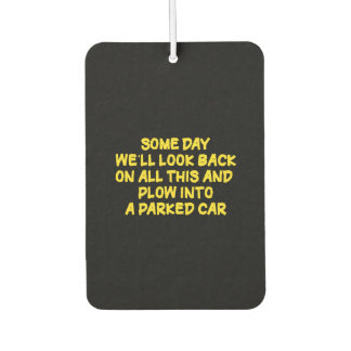 Funny Driving While Nostalgic Cautionary Quote Car Air Freshener
