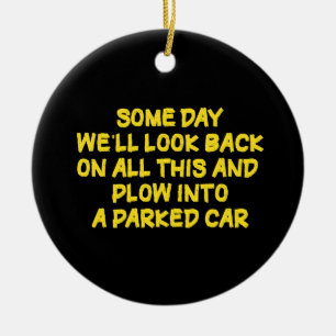 Funny Driving While Nostalgic Cautionary Quote Ceramic Tree Decoration