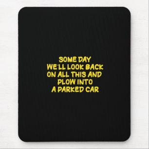 Funny Driving While Nostalgic Cautionary Quote Mouse Mat