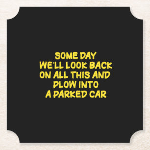 Funny Driving While Nostalgic Cautionary Quote Paper Coaster