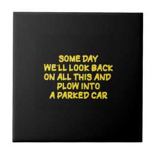 Funny Driving While Nostalgic Cautionary Quote Tile