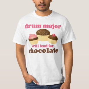 Funny Drum Major Will Lead for Chocolate T-Shirt