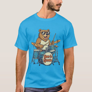 Funny Drummer Bear Born To Groove T-Shirt