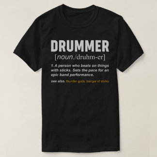 Funny Drummer Definition Musician Band Drums Quote T-Shirt