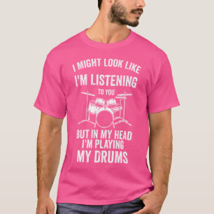 Funny Drummer Design For Men Women Drumming Drumme T-Shirt