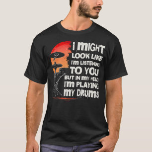 Funny Drummer Drumline Drumming Drum Stick T-Shirt