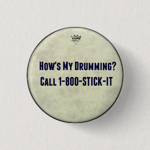 Funny Drummer Drums How's My Drumming Pin Buttons