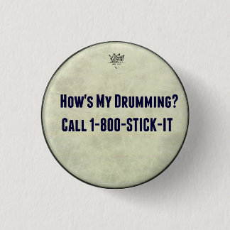 Funny Drummer Drums How's My Drumming Pin Buttons