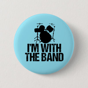 Funny Drummer I'm With the Band 6 Cm Round Badge