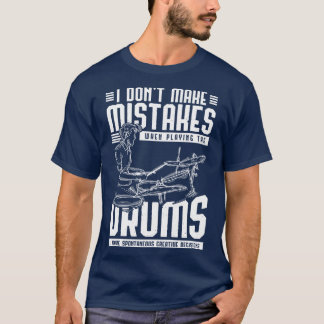 Funny Drummer Quote Drumsticks Music Drums  T-Shirt