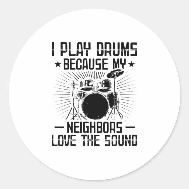 Funny Drummer Sayings | Musician Gifts Classic Round Sticker (Front)