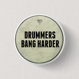 Funny Drummers Bang Harder Pin Buttons Pins
