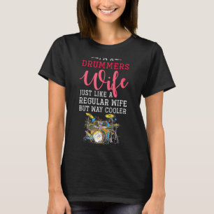 Funny Drummers Wife Valentines Day Gift Drums T-Shirt