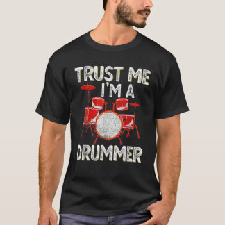 Funny Drums Shirt Trust me Im a Drummer Awesome Pe