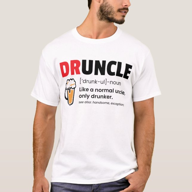 Funny Druncle/Uncle Definition T-Shirt (Front)