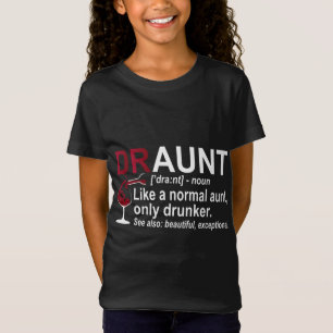 Funny Drunk Aunt Definition DRAUNT Gift For Auntie T-Shirt