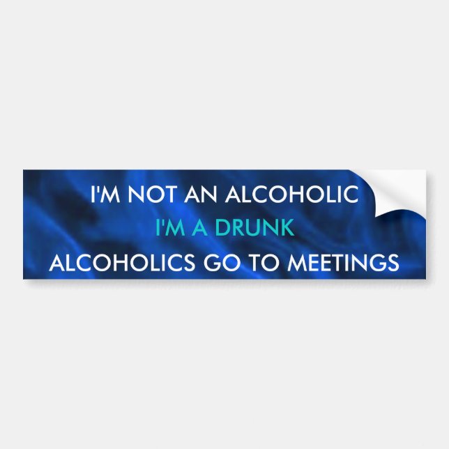 Funny Drunk Bumper Sticker (Front)