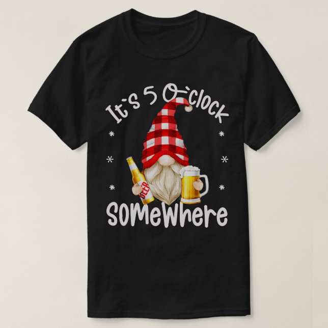 Funny Drunk Gnome For Beer Lover Its 5 O Clock Som T-Shirt (Design Front)