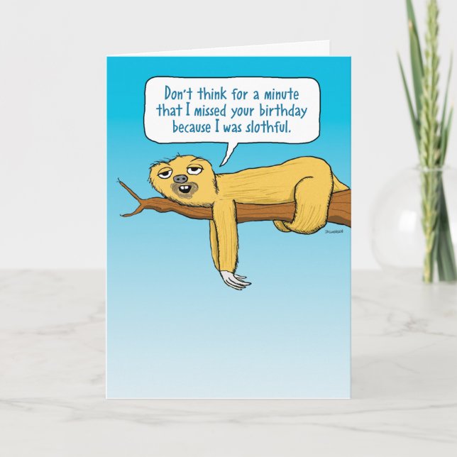 Funny Drunk Not Slothful Belated Birthday Card (Front)