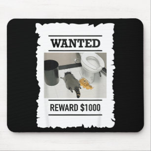 Funny Drunk Raccoon Wanted Reward $1000 Trash Pand Mouse Mat