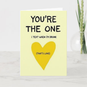 Funny Drunk Text Love Card