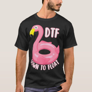 Funny DTF River Tubing Down To Float Summer Float T-Shirt