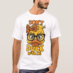 Funny Duck Attitude Graphic Cute Sarcastic Animal T-Shirt
