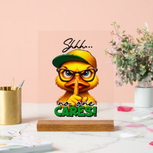 Funny duck cares word art acrylic sign