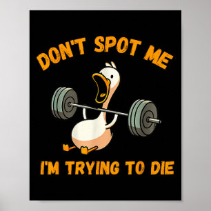 Funny Duck Don't St Me I'm Trying To Die Workout G Poster