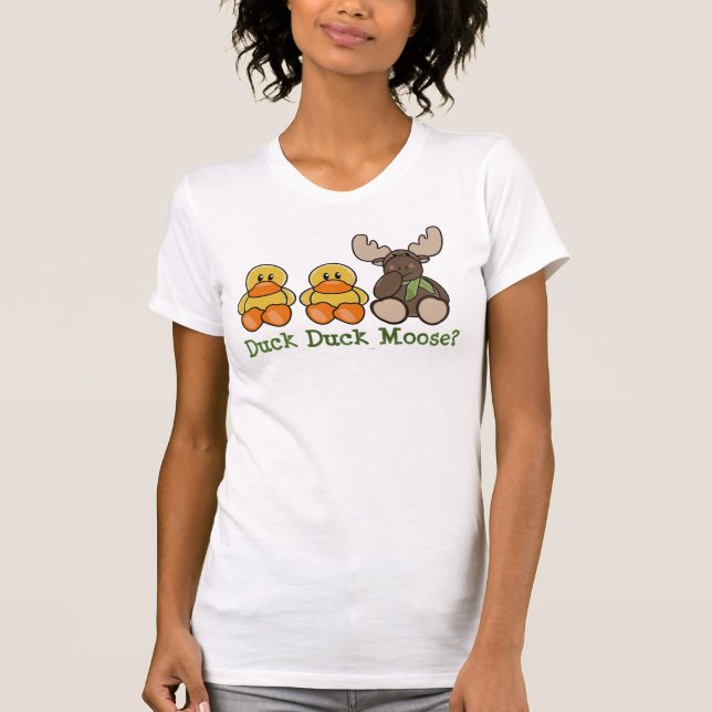 Funny duck duck moose tee shirt (Front)